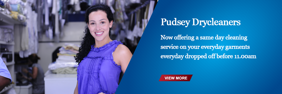 Pudsey Premier Drycleaners Same day service Everyday up to 12.00pm (on everyday items)